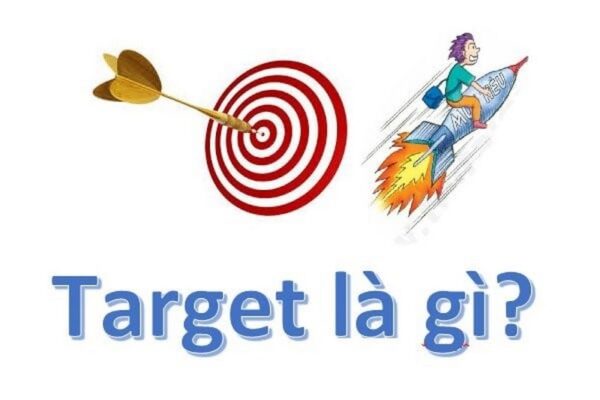 Target trong marketing là quá trình xác định và lựa chọn nhóm khách hàng cụ thể