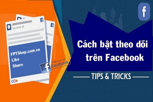 Cách bật chế độ theo dõi trên Facebook