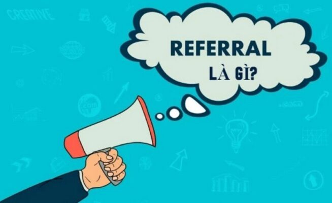 Referral là gì?