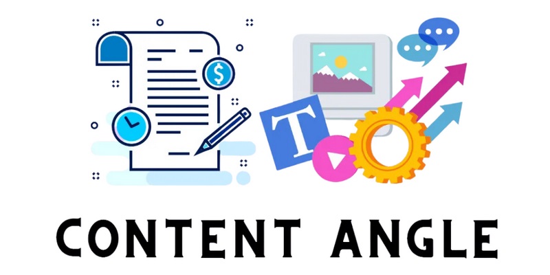 Cách xây dựng content angle hấp dẫn