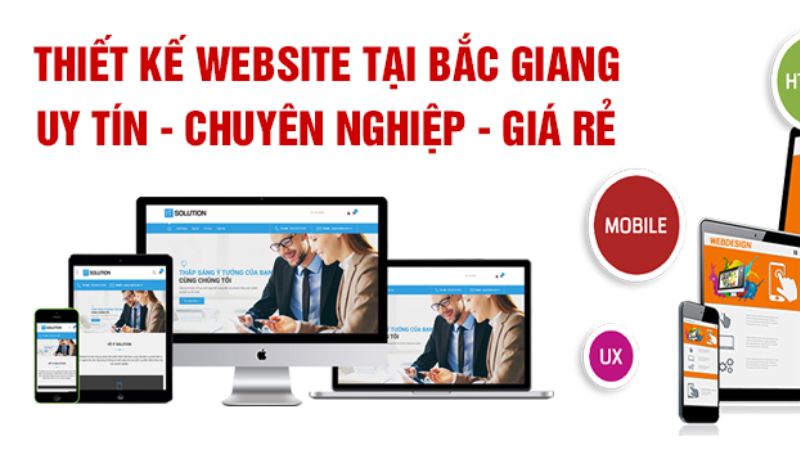 Đơn vị thiết kế web Bắc Giang uy tín, chất lượng, giá rẻ