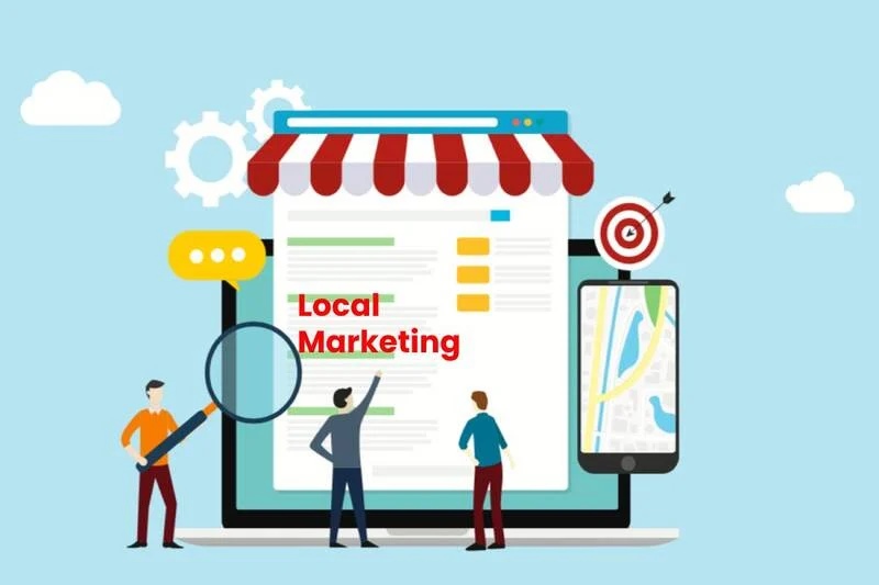 Local thường liên quan đến các hoạt động và chiến lược marketing