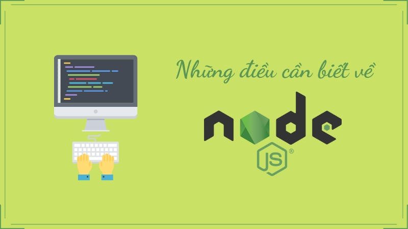 NodeJS là một nền tảng mã nguồn mở, đa nền tảng