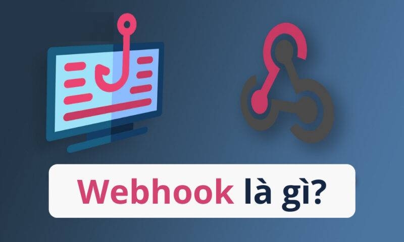 Webhook là một cơ chế giao tiếp giữa các ứng dụng web